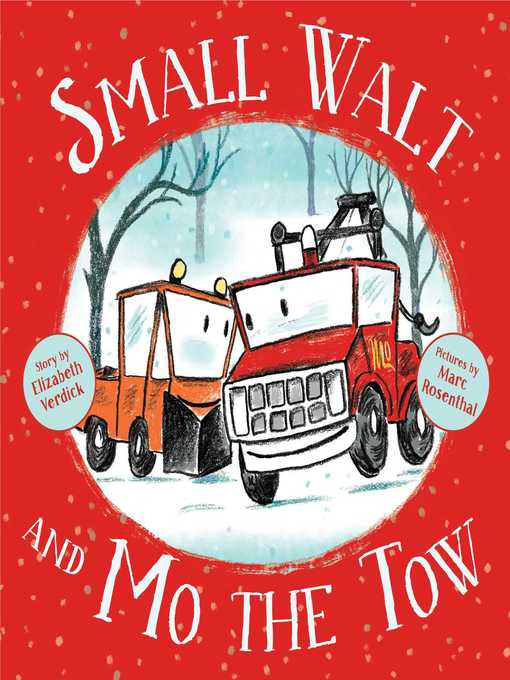 Title details for Small Walt and Mo the Tow by Elizabeth Weiss Verdick - Wait list